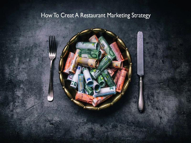 How to Create A Restaurant Marketing Strategy 21 Image of a restaurant bowl filled with rolled up cash with the words how to create a restaurant marketing strategy